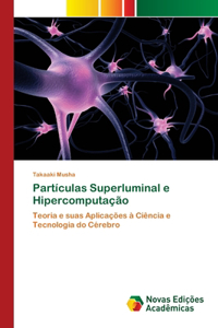 Partículas Superluminal e Hipercomputação