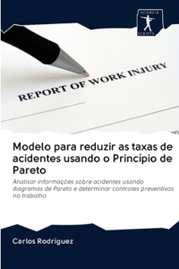 Modelo para reduzir as taxas de acidentes usando o Princípio de Pareto