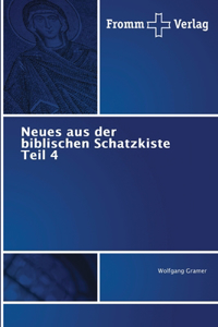 Neues aus der biblischen Schatzkiste Teil 4