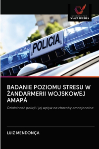 Badanie Poziomu Stresu W Żandarmerii Wojskowej Amapá