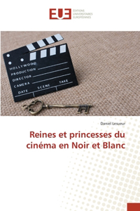 Reines et princesses du cinéma en Noir et Blanc