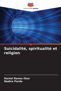 Suicidalité, spiritualité et religion