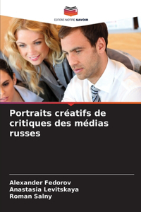 Portraits créatifs de critiques des médias russes