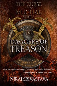 Daggers of Treason: The Curse of Mughal Series - Vol. 1