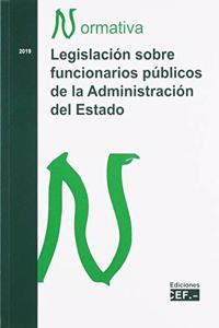 Legislacion sobre funcionarios publicos de la Administracion del Estado. Normativa 2019