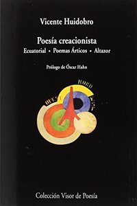 Poesia creacionista: Ecuatorial. Poemas articos.Altazor