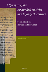 Synopsis of the Apocryphal Nativity and Infancy Narratives