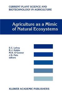 Agriculture as a Mimic of Natural Ecosystems