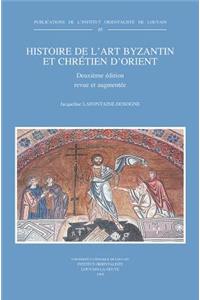 Histoire de l'Art Byzantin Et Chretien d'Orient