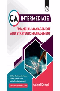 PW CA Intermediate Group 1 Financial Management & Strategic Management - CA Sunil Keswani | Covering Theory and MCQs | Latest Syllabus For May & Sep 2025 Exams | 4th Edition