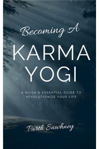 Becoming a Karma Yogi