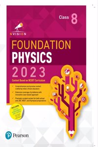Pearson Nvision Foundation Physics Class 8 |School, JEE, NEET, Olympiad|NCERT Curriculum 2023 | Includes Digital Assessment & Video