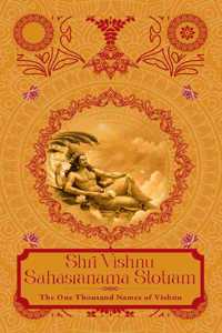 Shri Vishnu Sahasranama Strotam: The One Thousand Names of Vishnu
