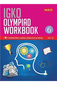 International General Knowledge Olympiad (IGKO) Workbook -Class 6