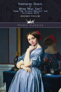Northern Travel & Who Was She? From 