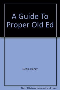 Guide to Proper Old Ed