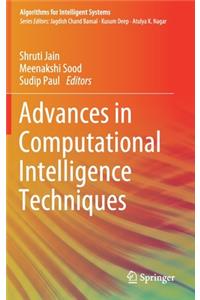 Advances in Computational Intelligence Techniques