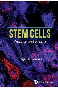 Stem Cells: Promise and Reality