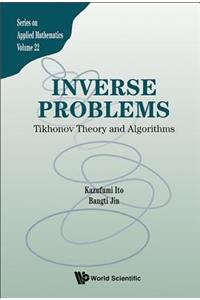 Inverse Problems: Tikhonov Theory and Algorithms