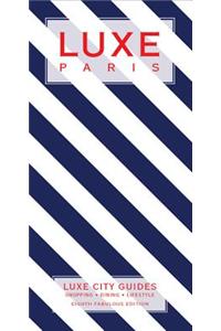 Paris Luxe City Guide, 8th Edition
