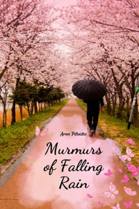 Murmurs of Falling Rain