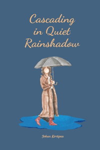 Cascading in Quiet Rainshadow