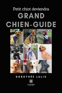 Petit chiot deviendra grand chien-guide