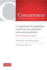 La réparation des préjudices causés par les pratiques anticoncurrentielles