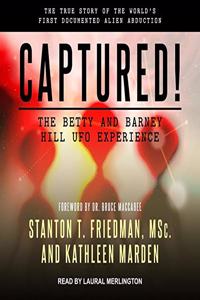 Captured! the Betty and Barney Hill UFO Experience Lib/E