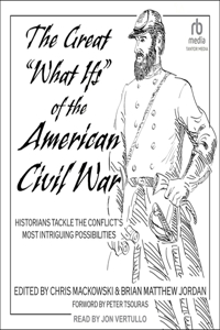 Great What Ifs of the American Civil War