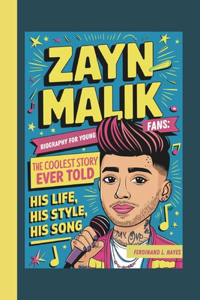 Zayn Malik Biography for Young Fans