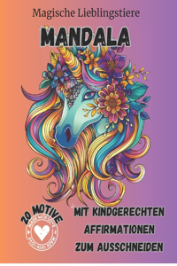 Magische Lieblingstiere Mandala mit kindgerechten Affirmationen zum ausschneiden