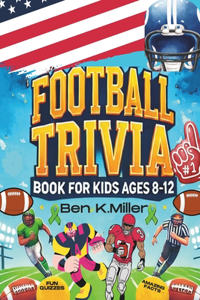 Football Trivia Book for Kids 8-12