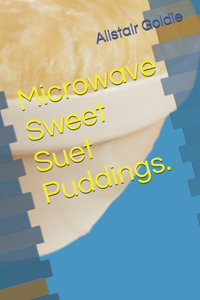 Microwave Sweet Suet Puddings.