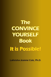 CONVINCE YOURSELF Book: It is Possible!