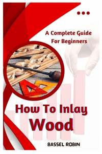 How To Inlay Wood