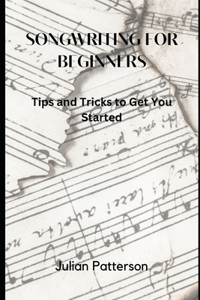 Songwriting for Beginners