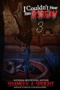 I Couldn't Hear Her Scream 3