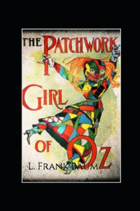 The Patchwork Girl of Oz Annotated