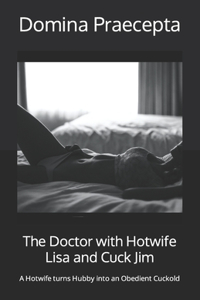 The Doctor with Hotwife Lisa and Cuck Jim