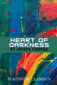 Heart of Darkness by Joseph Conrad