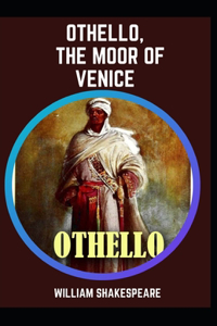 Othello, The Moor of Venice