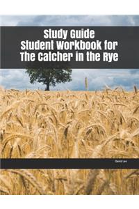 Study Guide Student Workbook for The Catcher in the Rye