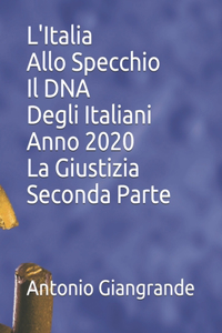 L'Italia Allo Specchio Il DNA Degli Italiani Anno 2020 La Giustizia Seconda Parte
