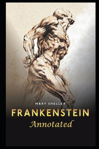 Frankenstein By Mary Shelley An Annotated Updated Edition