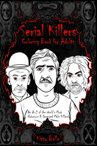 Serial Killers Coloring Book for Adults