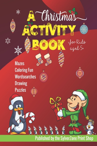 Christmas Activity Book - For Kids Aged 5+