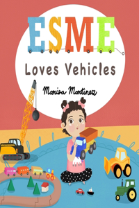 Esme Loves Vehicles