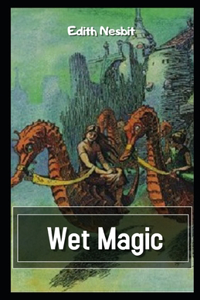 Wet Magic Illustrated