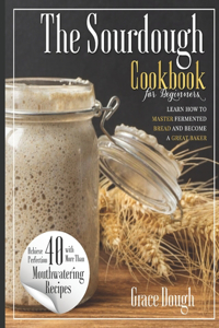 Sourdough Cookbook for Beginners